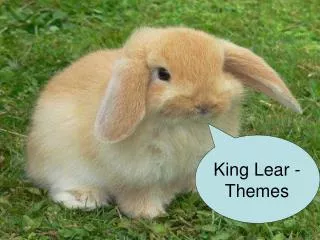 King Lear - Themes