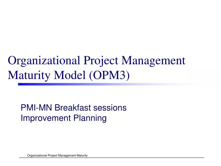 organizational project management maturity model opm3