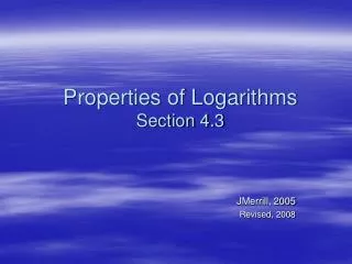 properties of logarithms section 4 3