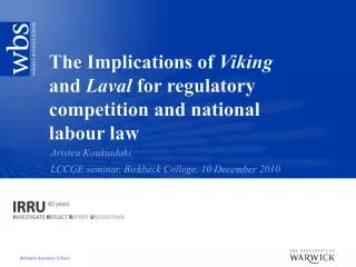 The Implications of Viking and Laval for regulatory competition and national labour law