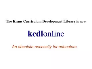 The Kraus Curriculum Development Library is now kcdl online