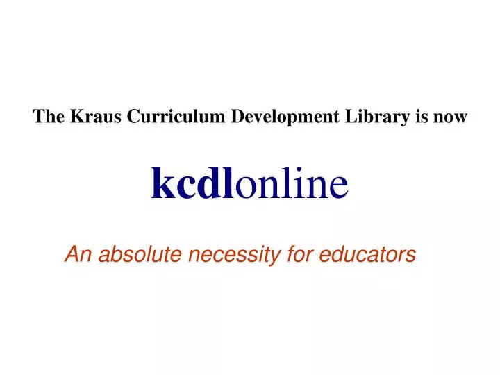 the kraus curriculum development library is now kcdl online