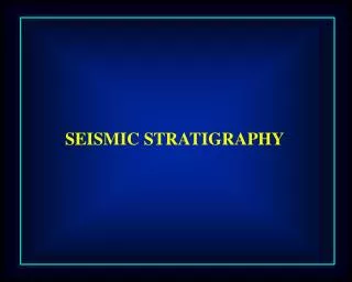 SEISMIC STRATIGRAPHY