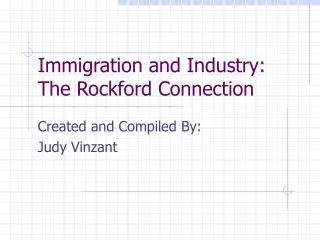 Immigration and Industry: The Rockford Connection