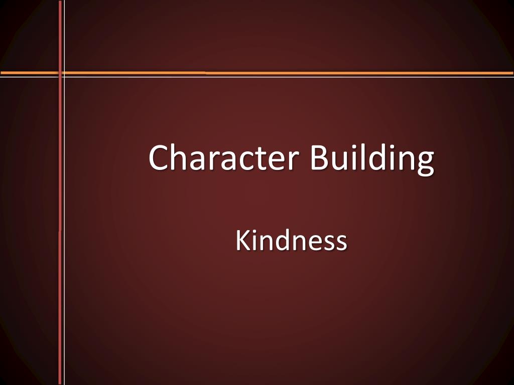 PPT - Character Building PowerPoint Presentation, free download - ID:822081