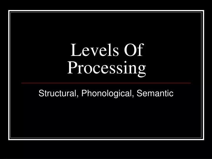 levels of processing