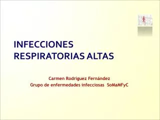 Carmen Rodríguez Fernández Grupo de enfermedades infecciosas SoMaMFyC