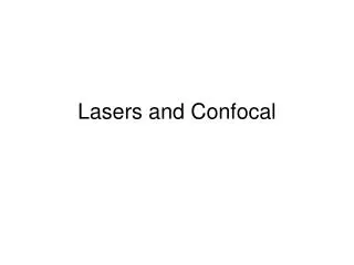 Lasers and Confocal