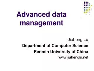 Advanced data management