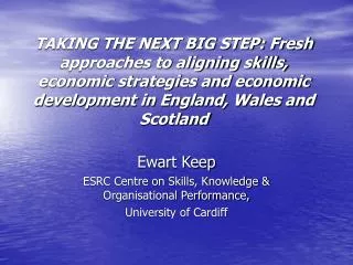 TAKING THE NEXT BIG STEP: Fresh approaches to aligning skills, economic strategies and economic development in England,