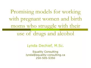 Promising models for working with pregnant women and birth moms who struggle with their use of drugs and alcohol