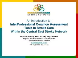 An Introduction to: InterProfessional Common Assessment Tools in Stroke Care Within the Central East Stroke Network
