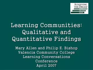 Learning Communities: Qualitative and Quantitative Findings