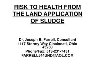 RISK TO HEALTH FROM THE LAND APPLICATION OF SLUDGE