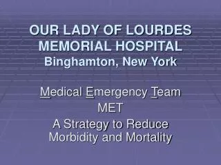 OUR LADY OF LOURDES MEMORIAL HOSPITAL Binghamton, New York
