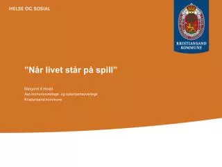 ”Når livet står på spill”