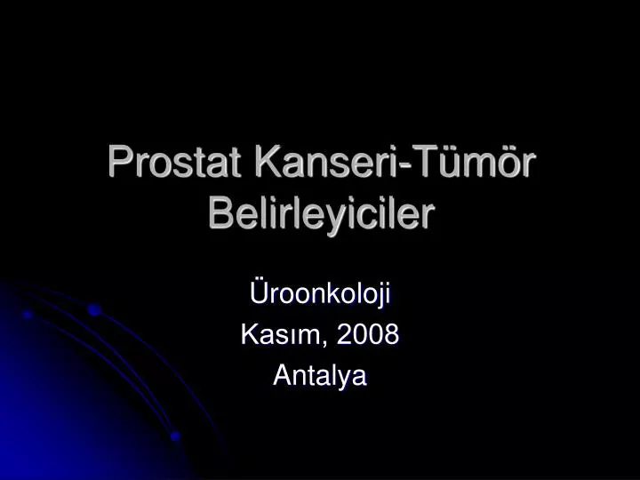 prostat kanseri t m r belirleyiciler