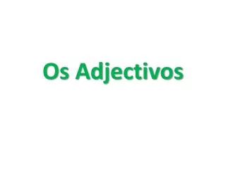 os adjectivos