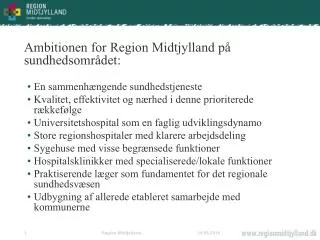 Ambitionen for Region Midtjylland på sundhedsområdet:
