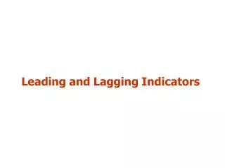 Leading and Lagging Indicators