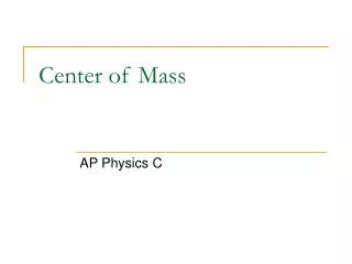 Center of Mass