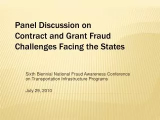Sixth Biennial National Fraud Awareness Conference on Transportation Infrastructure Programs July 29, 2010