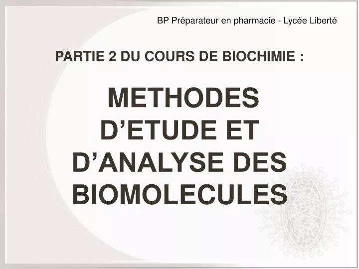 partie 2 du cours de biochimie methodes d etude et d analyse des biomolecules