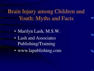 Brain Injury among Children and Youth: Myths and Facts