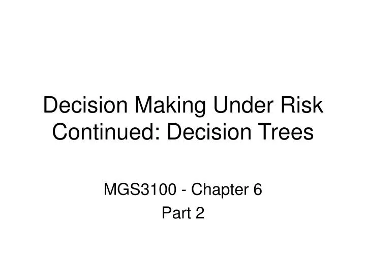 decision making under risk continued decision trees