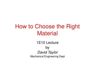 How to Choose the Right Material