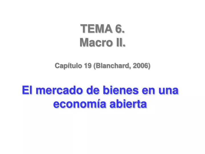 tema 6 macro ii cap tulo 19 blanchard 2006