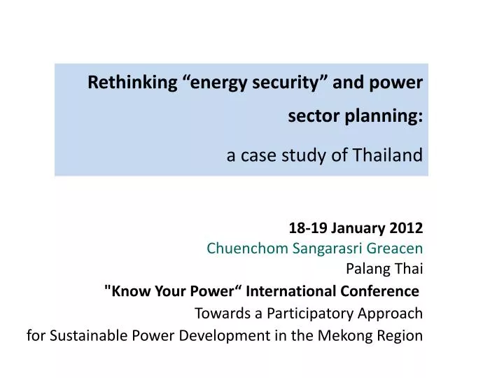 rethinking energy security and power sector planning a case study of thailand