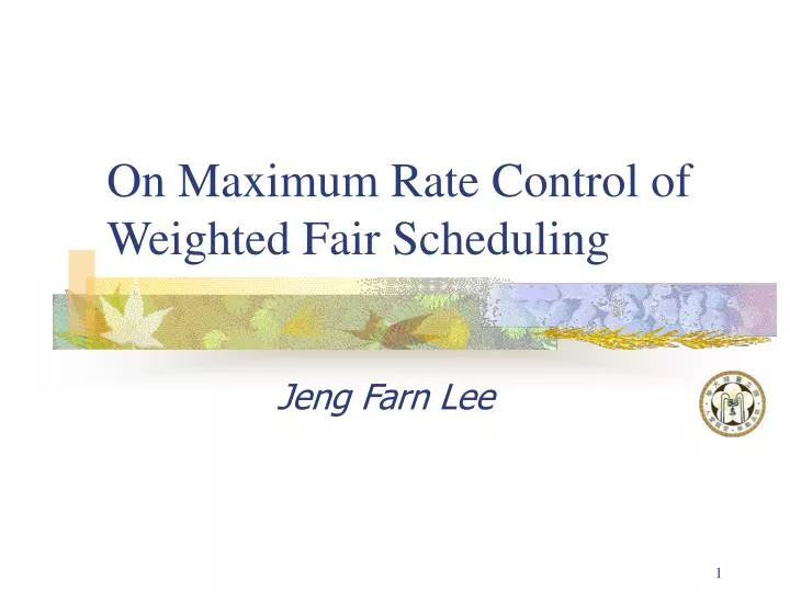 on maximum rate control of weighted fair scheduling