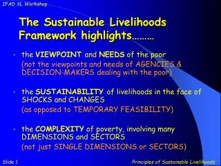 The Sustainable Livelihoods Framework highlights………