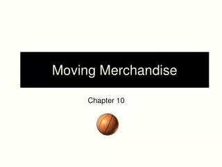 Moving Merchandise