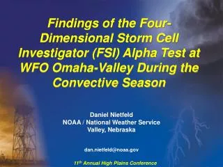 Findings of the Four-Dimensional Storm Cell Investigator (FSI) Alpha Test at WFO Omaha-Valley During the Convective Seas