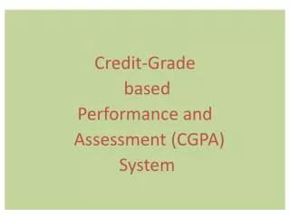 Credit-Grade based Performance and Assessment (CGPA) System