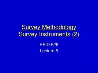 Survey Methodology Survey Instruments (2)