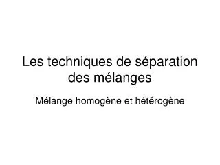 les techniques de s paration des m langes