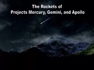 The Rockets of Projects Mercury, Gemini, and Apollo