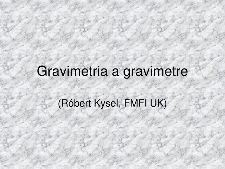 gravimetria a gravimetre