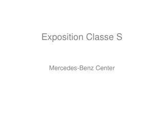 Exposition Classe S Mercedes-Benz Center