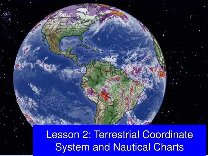 lesson 2 terrestrial coordinate system and nautical charts