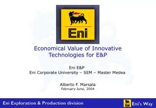 Economical Value of Innovative Technologies for E&amp;P