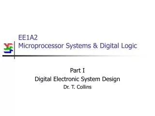 EE1A2 Microprocessor Systems &amp; Digital Logic