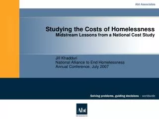 Studying the Costs of Homelessness Midstream Lessons from a National Cost Study