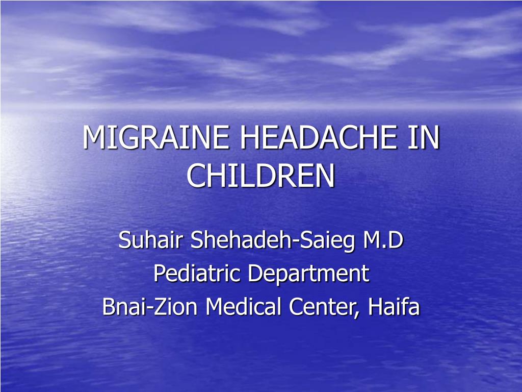 PPT - MIGRAINE HEADACHE IN CHILDREN PowerPoint Presentation, free ...