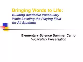 Bringing Words to Life: Building Academic Vocabulary While Leveling the Playing Field for All Students