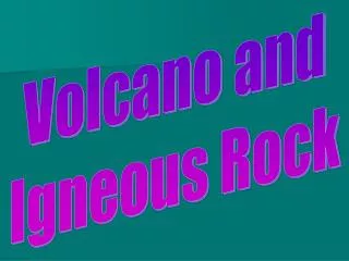 Volcano and Igneous Rock