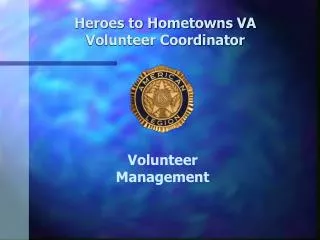 Heroes to Hometowns VA Volunteer Coordinator